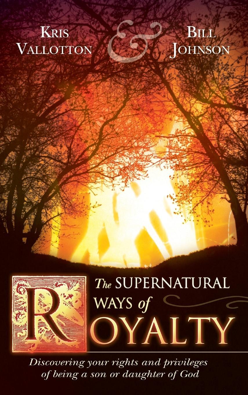 Cover: 9780768427936 | SUPERNATURAL WAYS OF ROYALTY | Kris Vallotton (u. a.) | Buch | 2016