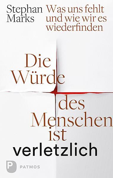 Cover: 9783843609357 | Die Würde des Menschen ist verletzlich | Stephan Marks | Buch | 230 S.