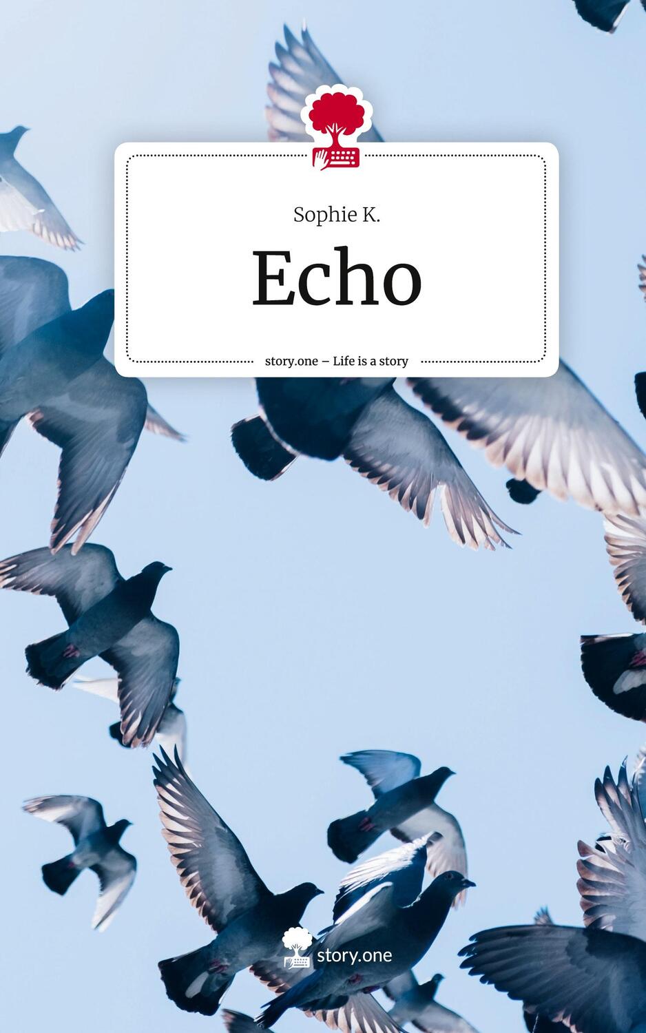 Cover: 9783711564092 | Echo. Life is a Story - story.one | Sophie K. | Buch | 64 S. | Deutsch