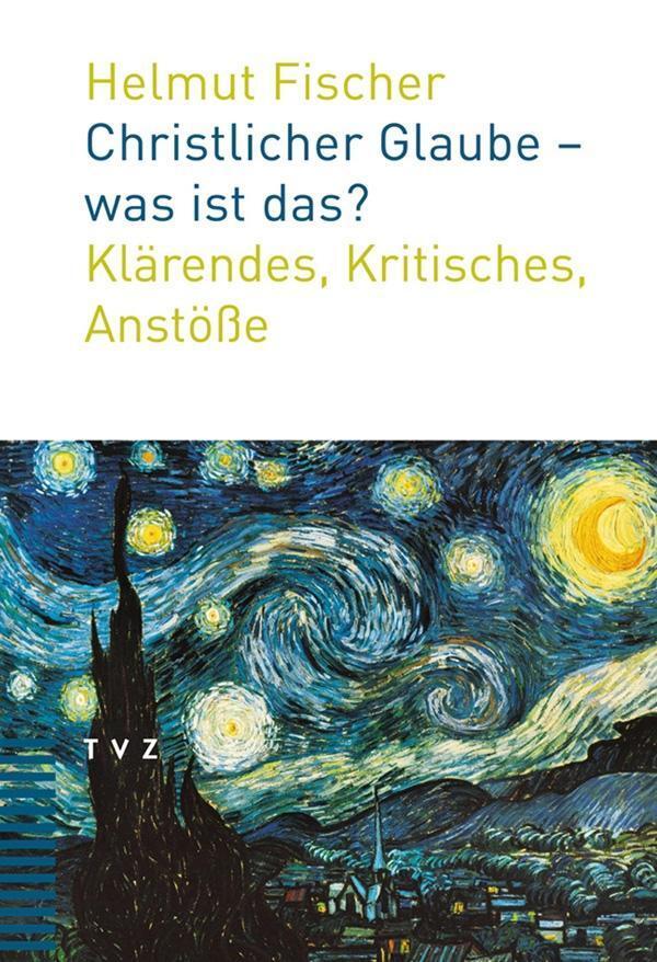 Cover: 9783290176143 | Christlicher Glaube - was ist das? | Klärendes, Kritisches, Anstöße