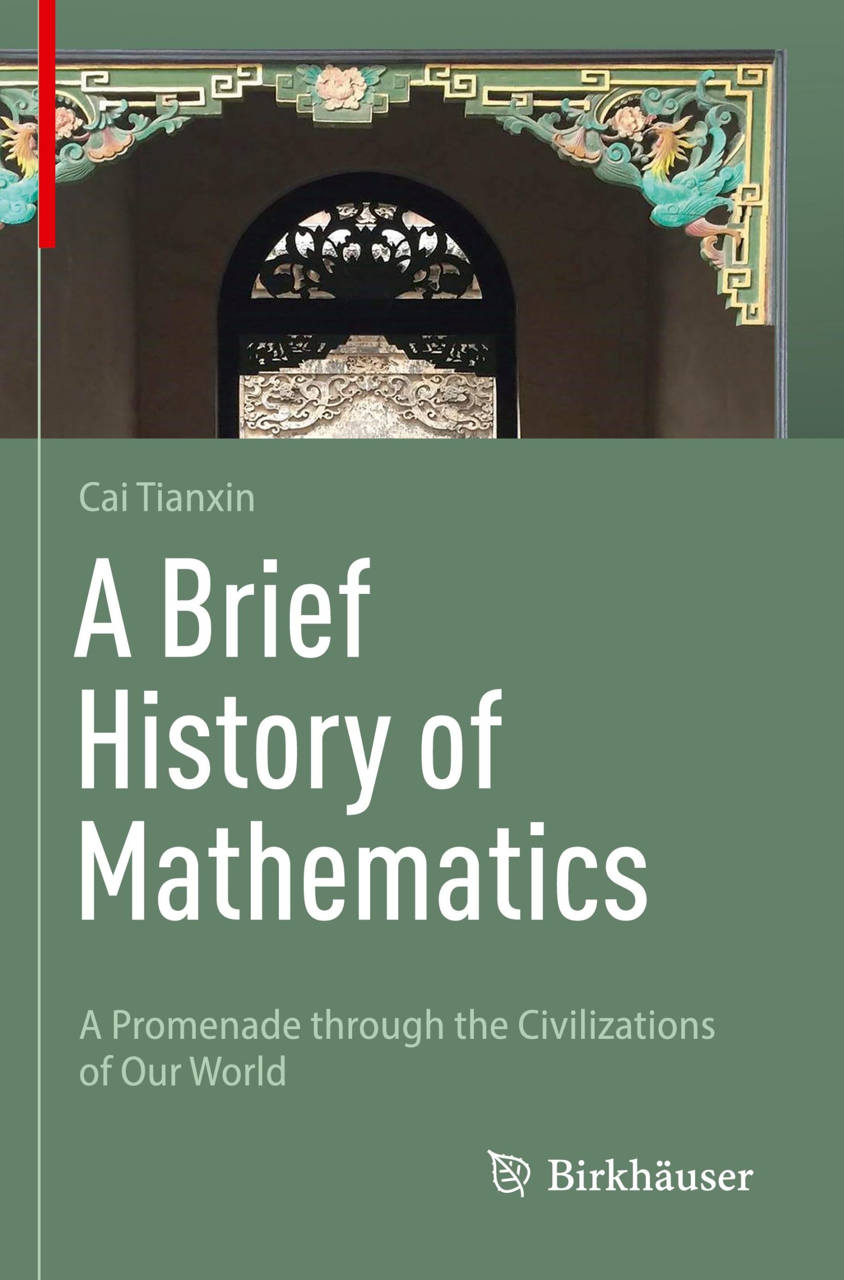 Cover: 9783031268434 | A Brief History of Mathematics | Tianxin Cai | Taschenbuch | xv | 2024