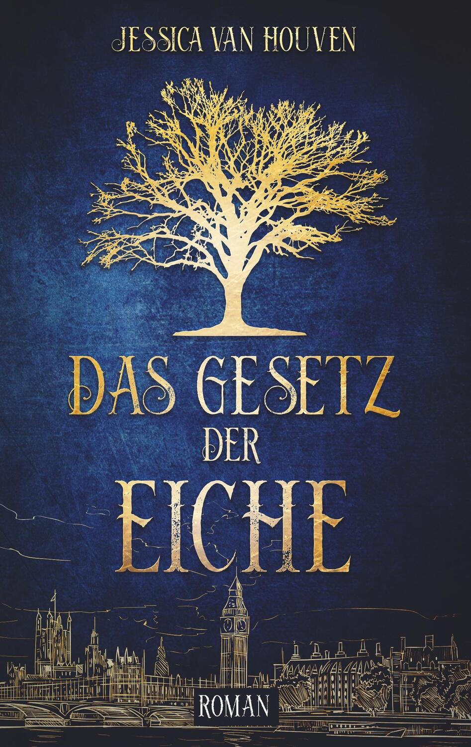 Cover: 9783752803198 | Das Gesetz der Eiche | Jessica van Houven | Taschenbuch | Paperback