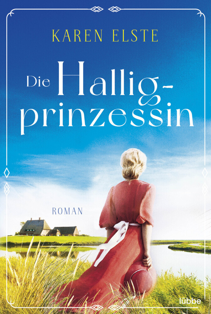 Cover: 9783404184910 | Die Halligprinzessin | Roman | Karen Elste | Taschenbuch | 331 S.