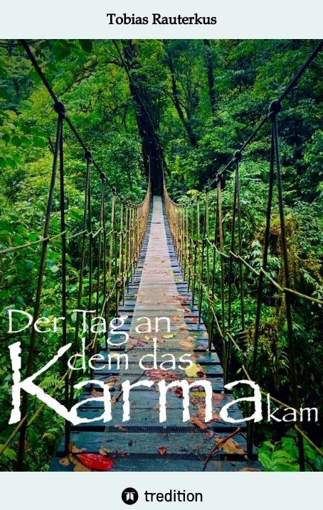 Cover: 9783384177322 | Der Tag an dem das Karma kam | Rauterkus Tobias | Taschenbuch | 328 S.