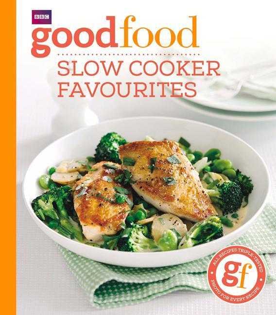 Cover: 9781849908696 | Good Food: Slow cooker favourites | Good Food Guides | Taschenbuch