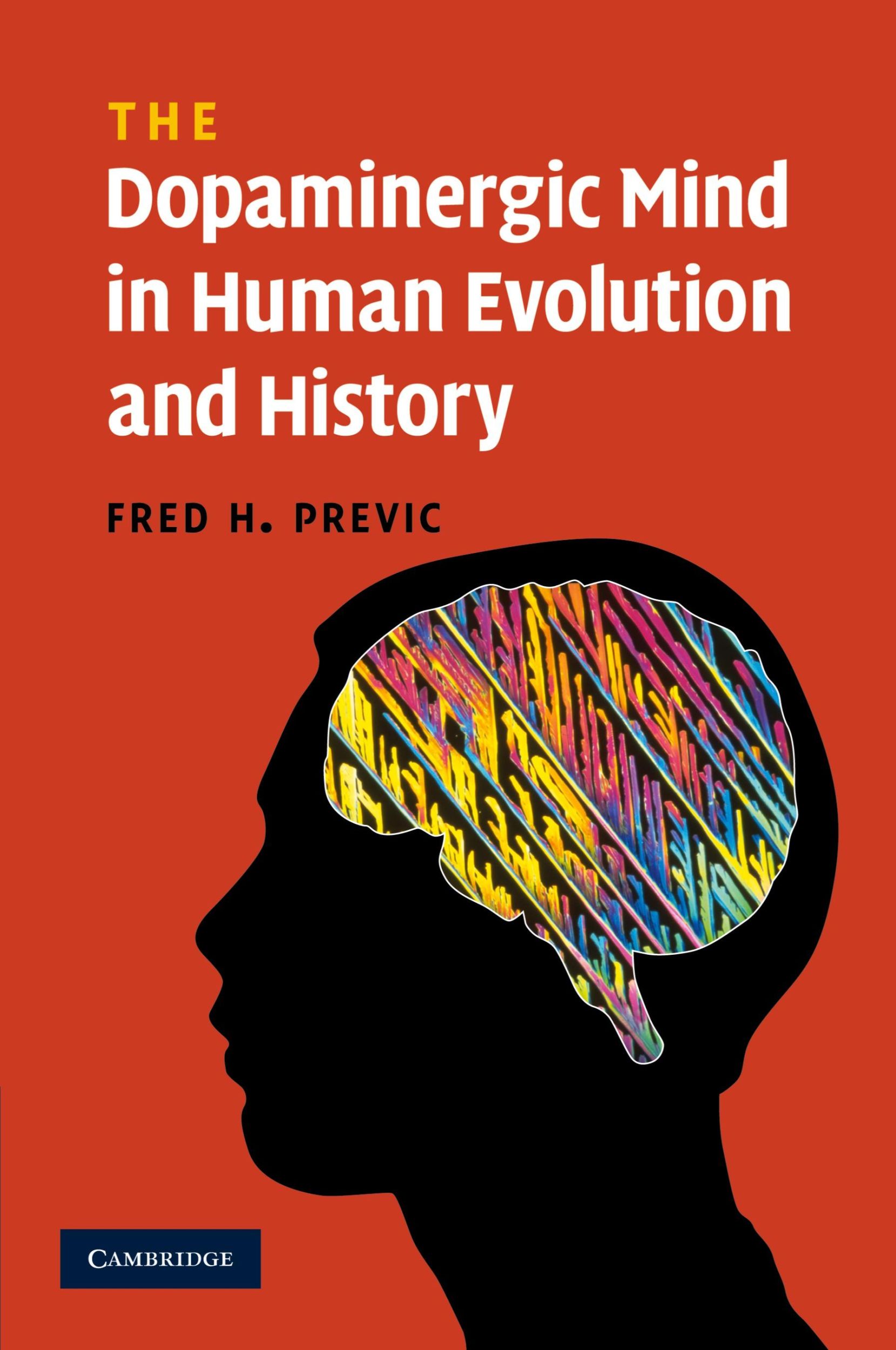 Cover: 9780521360890 | The Dopaminergic Mind in Human Evolution and History | Fred H. Previc