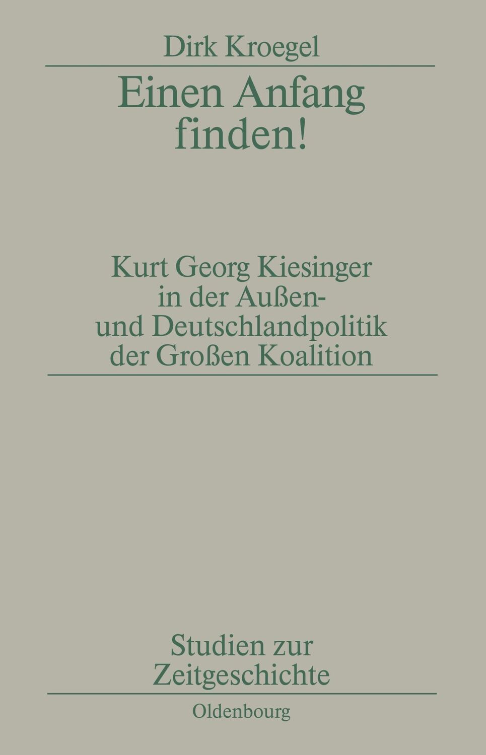 Cover: 9783486561630 | Einen Anfang finden! | Dirk Kroegel | Taschenbuch | ISSN | Paperback