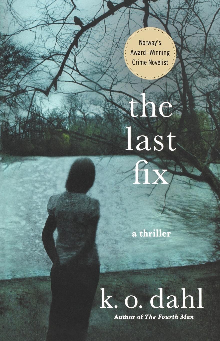 Cover: 9780312672522 | The Last Fix | K. O. Dahl | Taschenbuch | Englisch | 2011