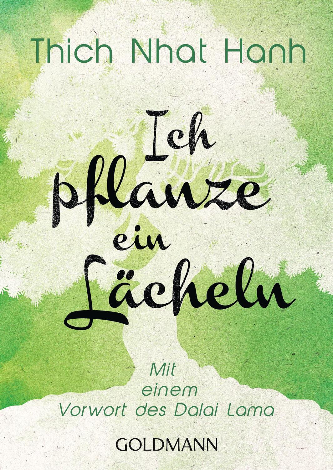 Cover: 9783442222834 | Ich pflanze ein Lächeln | Mit einem Vorwort des Dalai Lama | Hanh