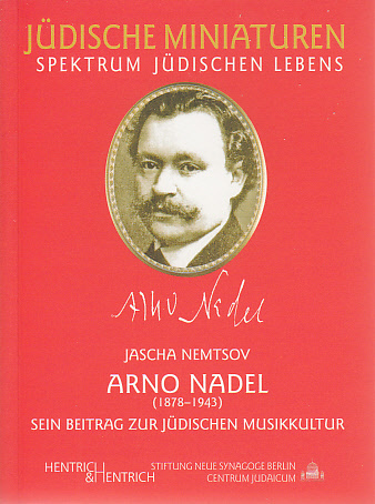 Cover: 9783938485897 | Arno Nadel (1878-1943) | Sein Beitrag zur jüdischen Musikkultur | Buch