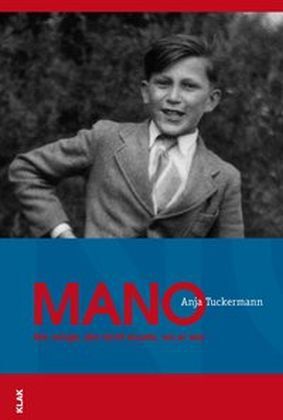 Cover: 9783943767438 | Mano. | Der Junge der nicht wußte, wo er war | Anja Tuckermann | Buch