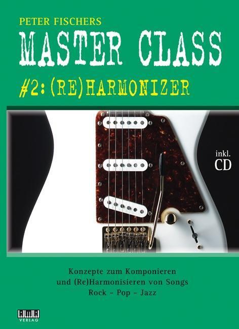 Cover: 9783899221923 | Peter Fischers Master Class | #2: (Re)Harmonizer | Peter Fischer