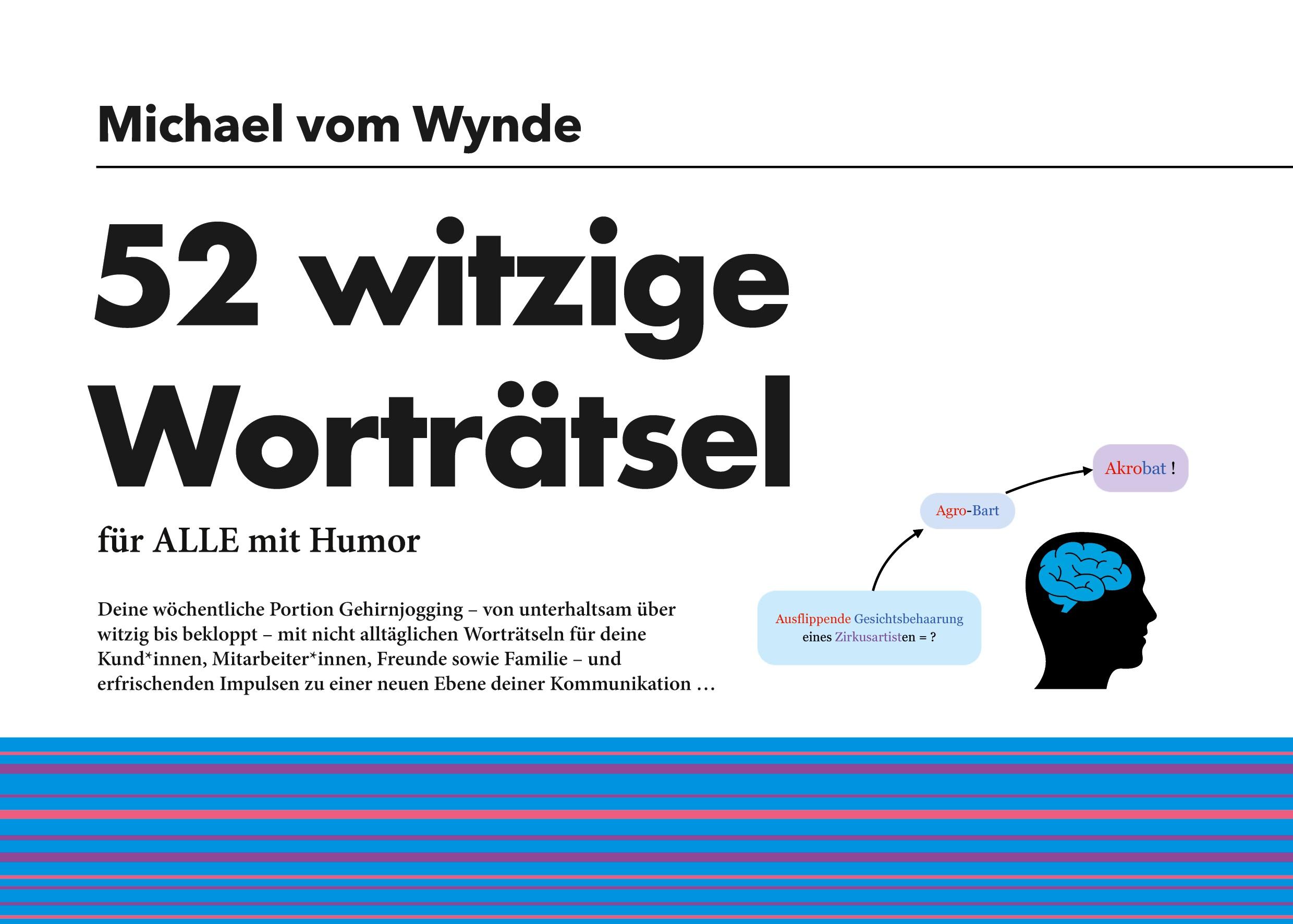 Cover: 9783752684346 | 52 witzige Worträtsel | 52 wöchentliche Worträtsel | Michael Vom Wynde