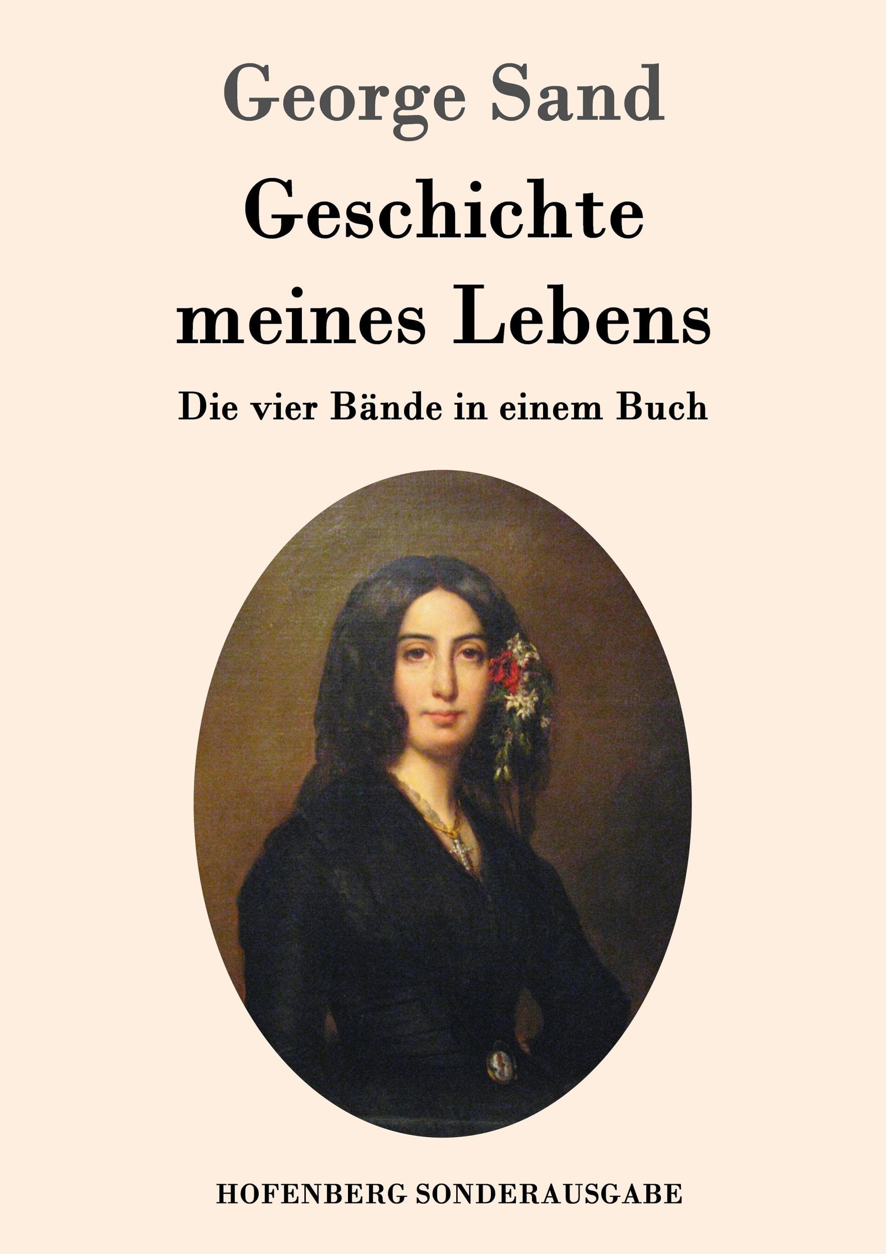 Cover: 9783861998525 | Geschichte meines Lebens | Die vier Bände in einem Buch | George Sand