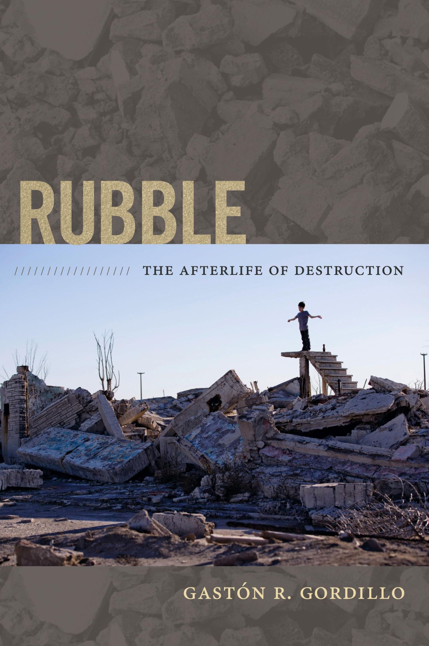 Cover: 9780822356196 | Rubble | The Afterlife of Destruction | Gastón R. Gordillo | Buch