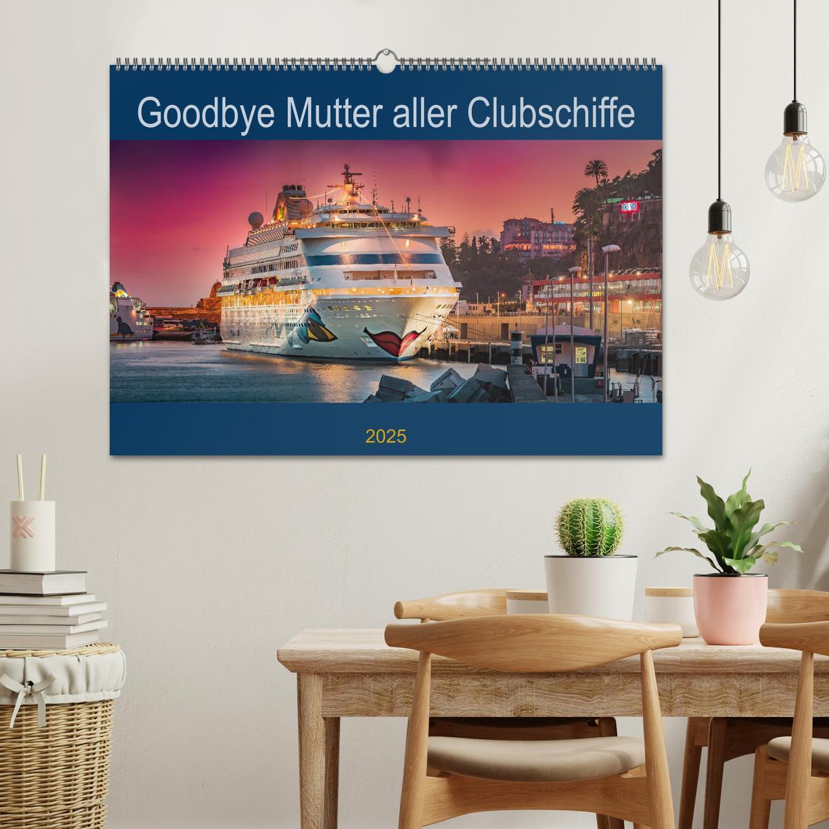 Bild: 9783435025374 | Goodbye Mutter aller Clubschiffe (Wandkalender 2025 DIN A2 quer),...