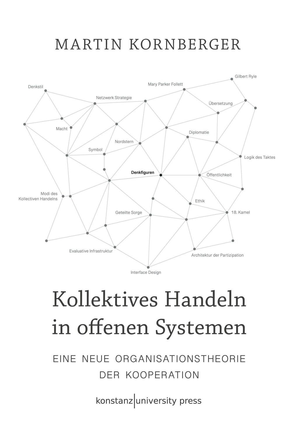 Cover: 9783835391659 | Kollektives Handeln in offenen Systemen | Martin Kornberger | Buch