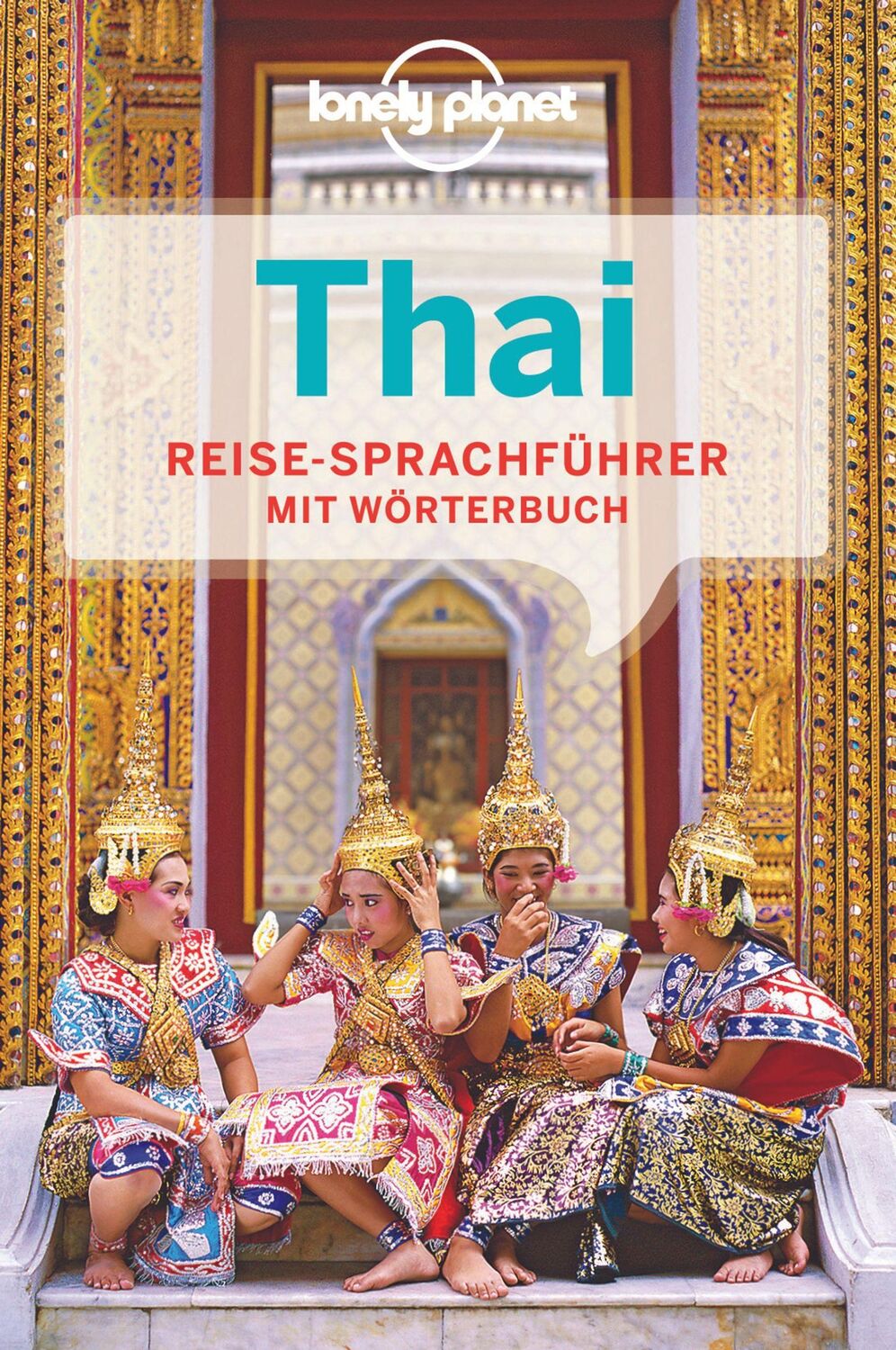 Cover: 9783829721769 | Lonely Planet Sprachführer Thai | Taschenbuch | 264 S. | 2016