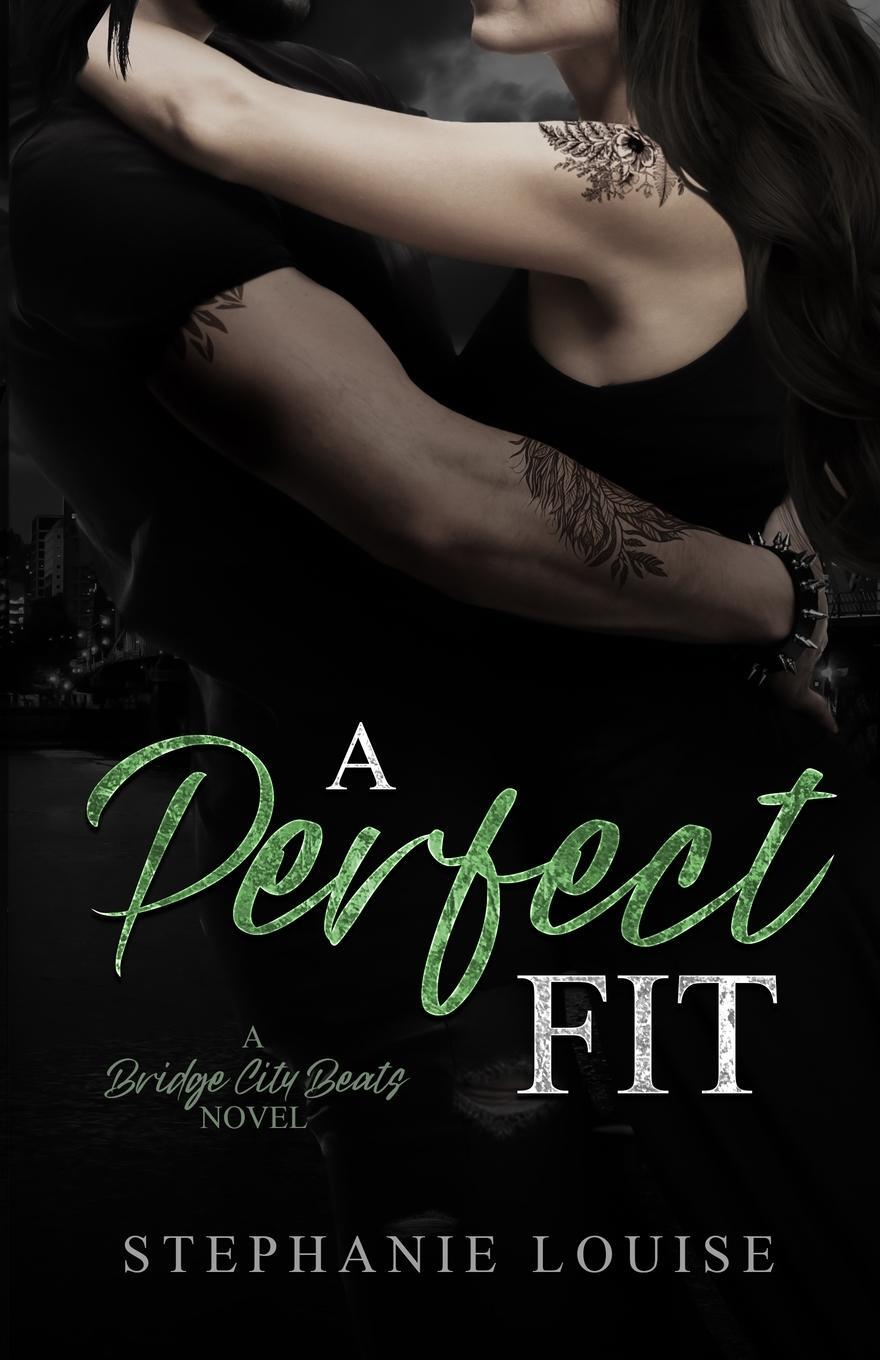 Cover: 9798218305239 | A Perfect Fit | A Bridge City Beats Novel | Stephanie Louise | Buch