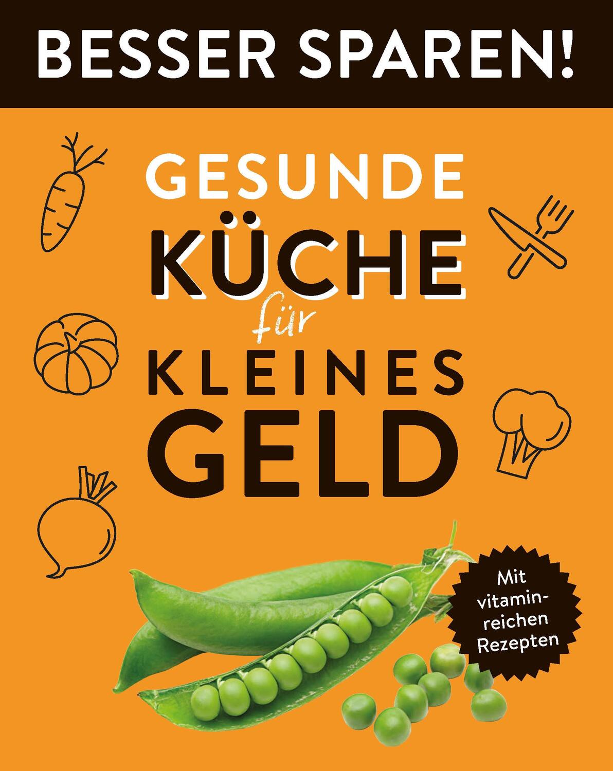 Cover: 9783625193555 | Gesunde Küche für kleines Geld . Besser Sparen! | Taschenbuch | 64 S.