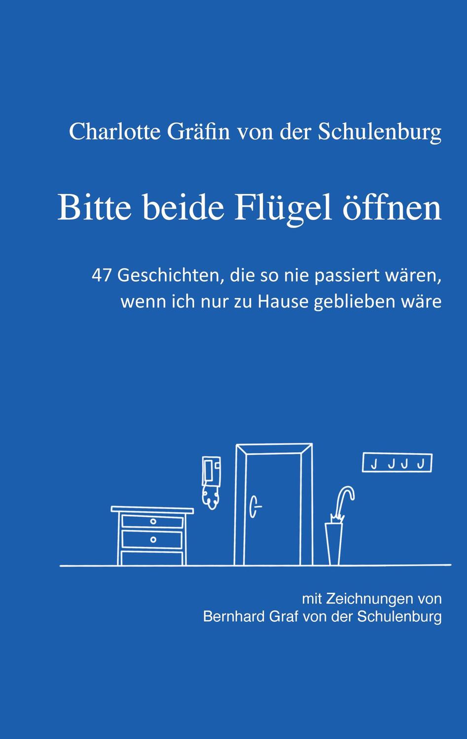 Cover: 9783749466603 | Bitte beide Flügel öffnen | Schulenburg (u. a.) | Taschenbuch