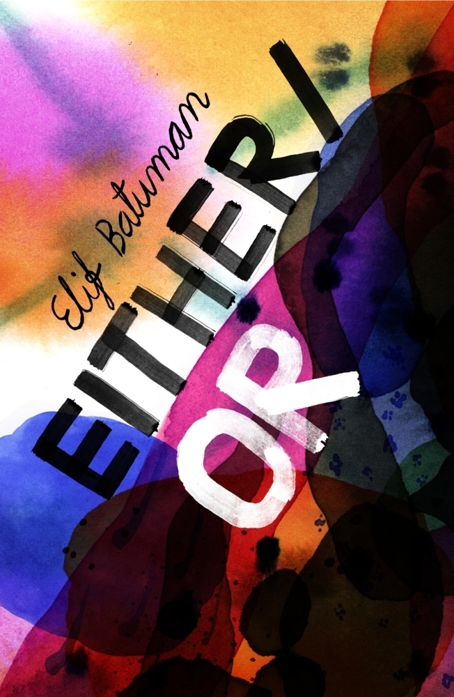 Cover: 9781787333871 | Either/Or | From the bestselling author of THE IDIOT | Elif Batuman