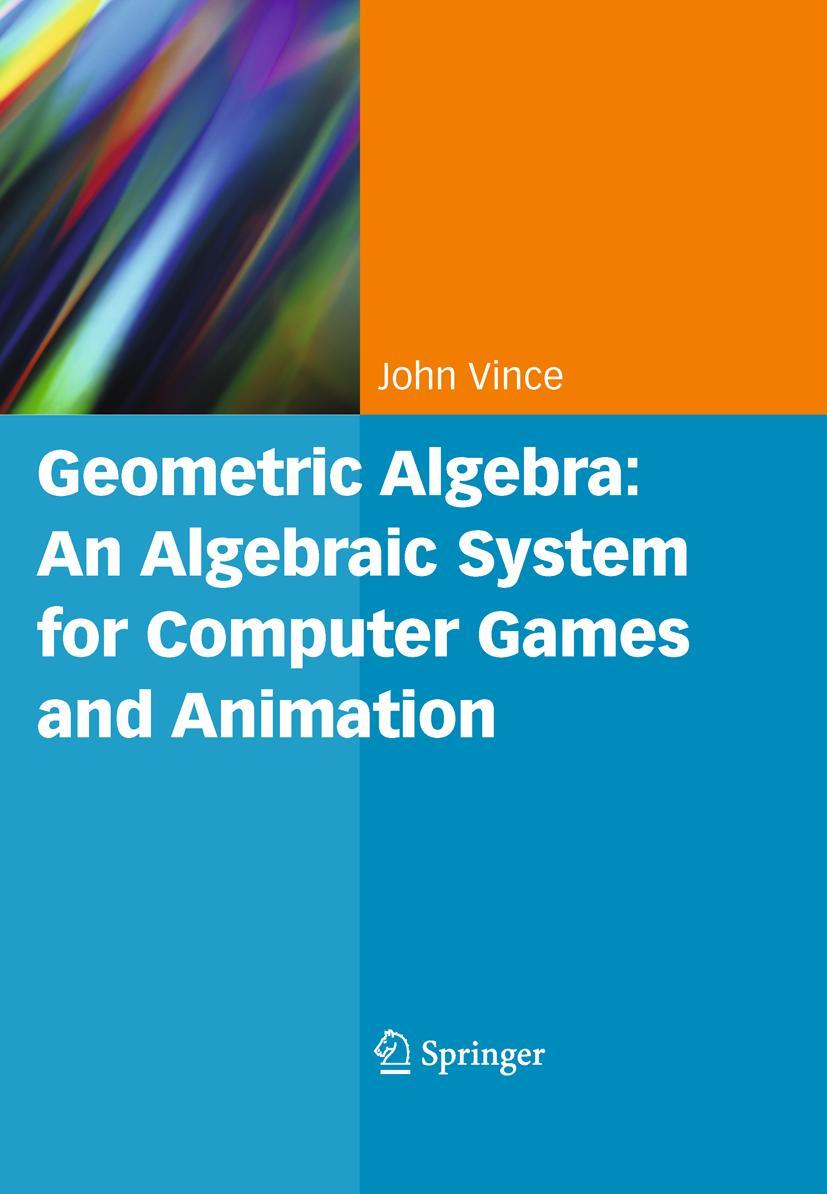 Cover: 9781447168782 | Geometric Algebra: An Algebraic System for Computer Games and...