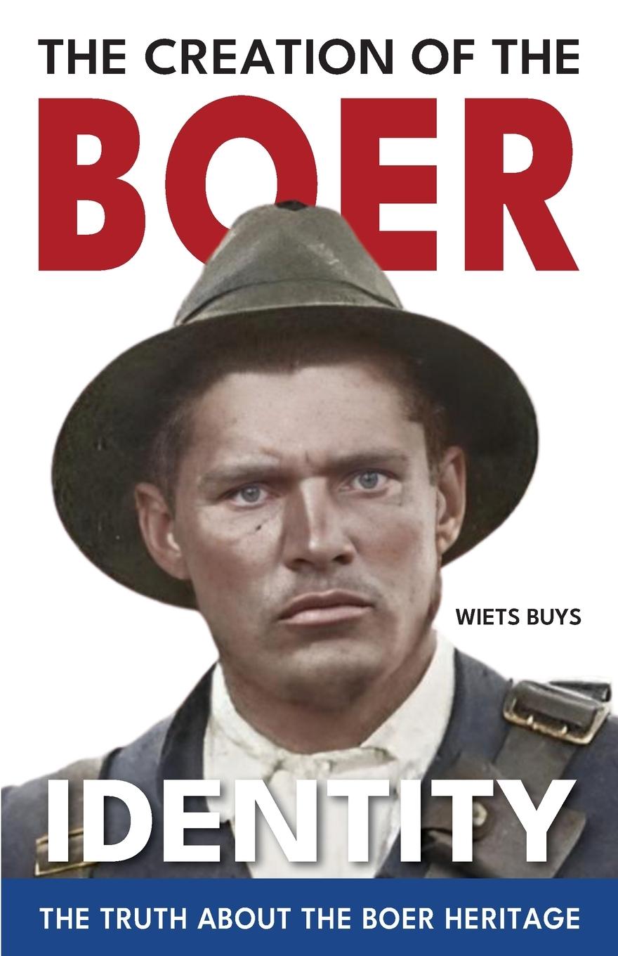 Cover: 9780975646700 | The Creation of the Boer Identity | Wiets Buys | Taschenbuch | 2024