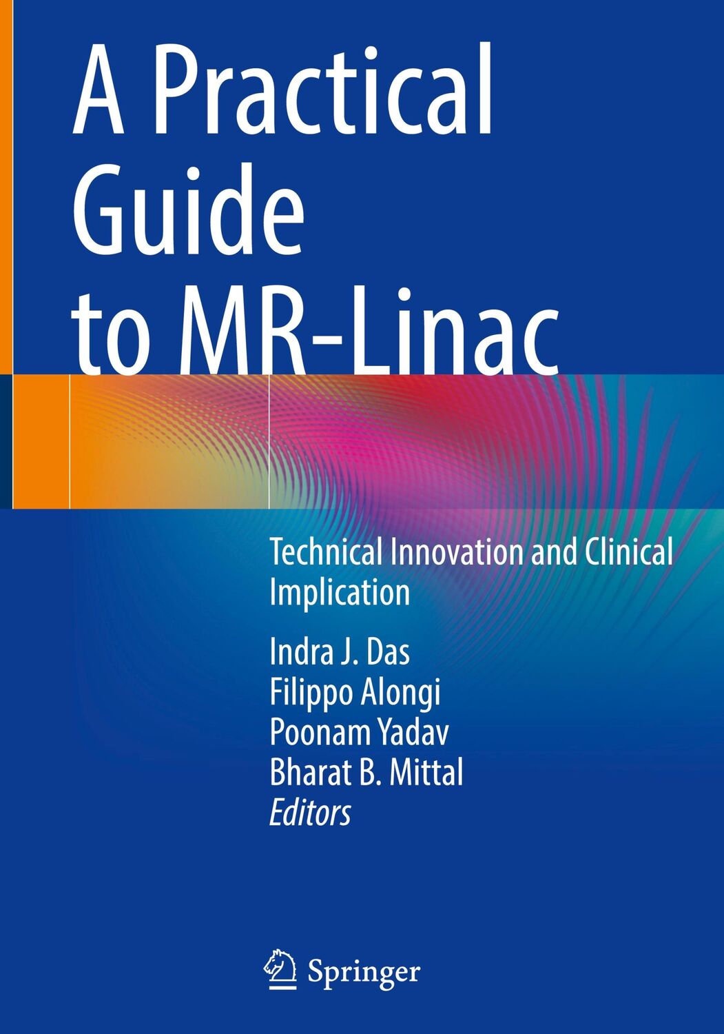 Cover: 9783031481642 | A Practical Guide to MR-Linac | Indra J. Das (u. a.) | Buch | xxi