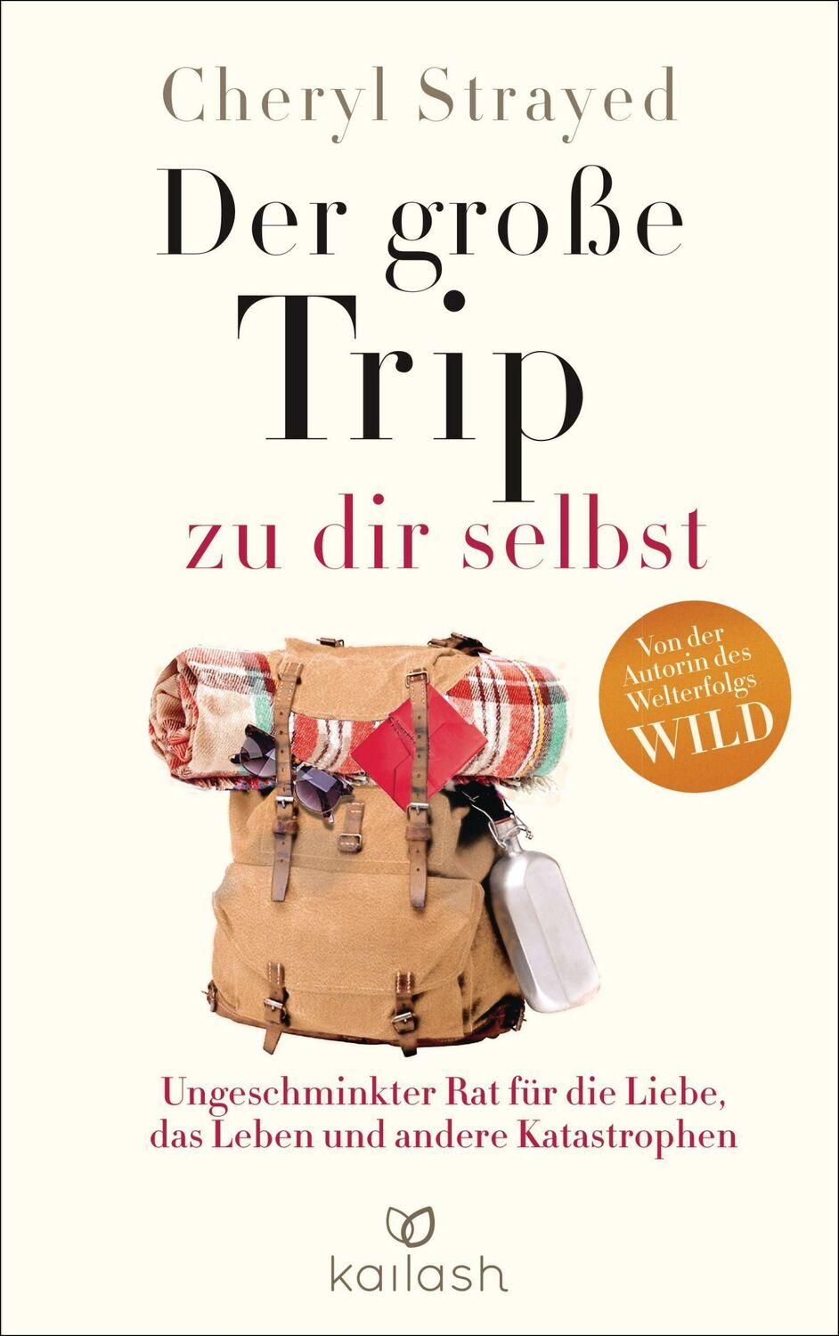 Cover: 9783424631210 | Der große Trip zu dir selbst | Cheryl Strayed | Taschenbuch | 384 S.