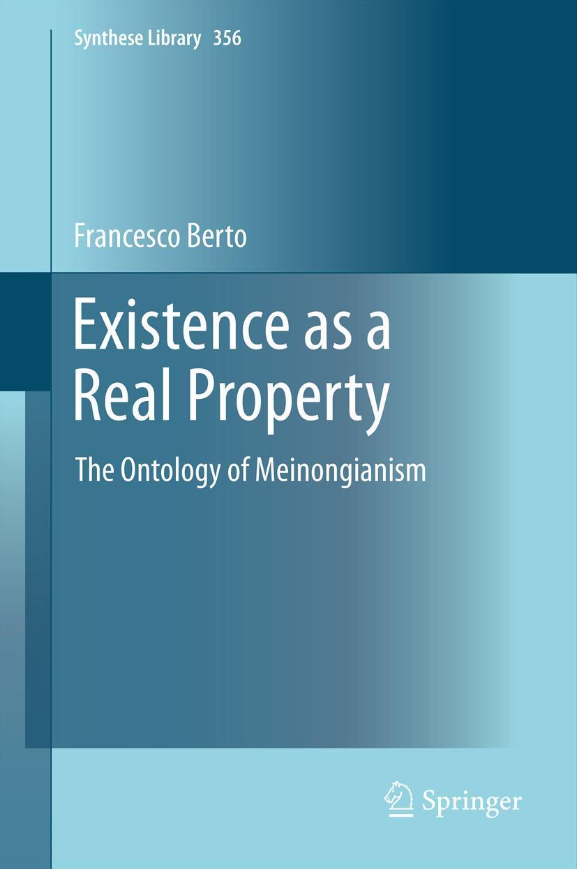 Cover: 9789400742062 | Existence as a Real Property | The Ontology of Meinongianism | Berto