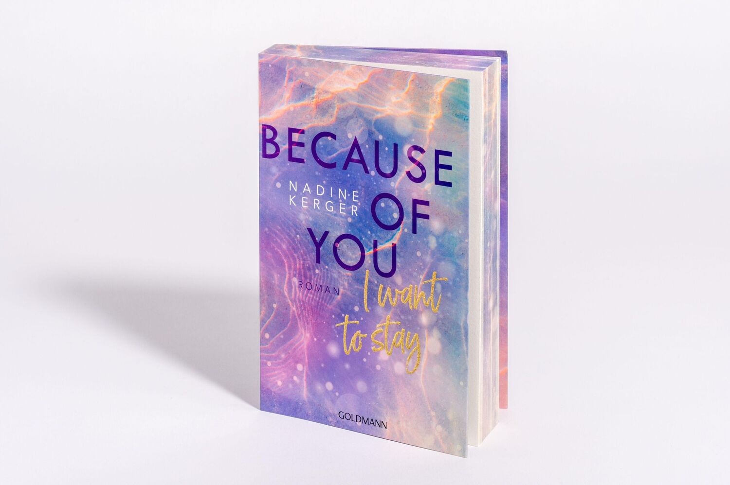 Bild: 9783442206698 | Because of You I Want to Stay | Roman | Nadine Kerger | Taschenbuch