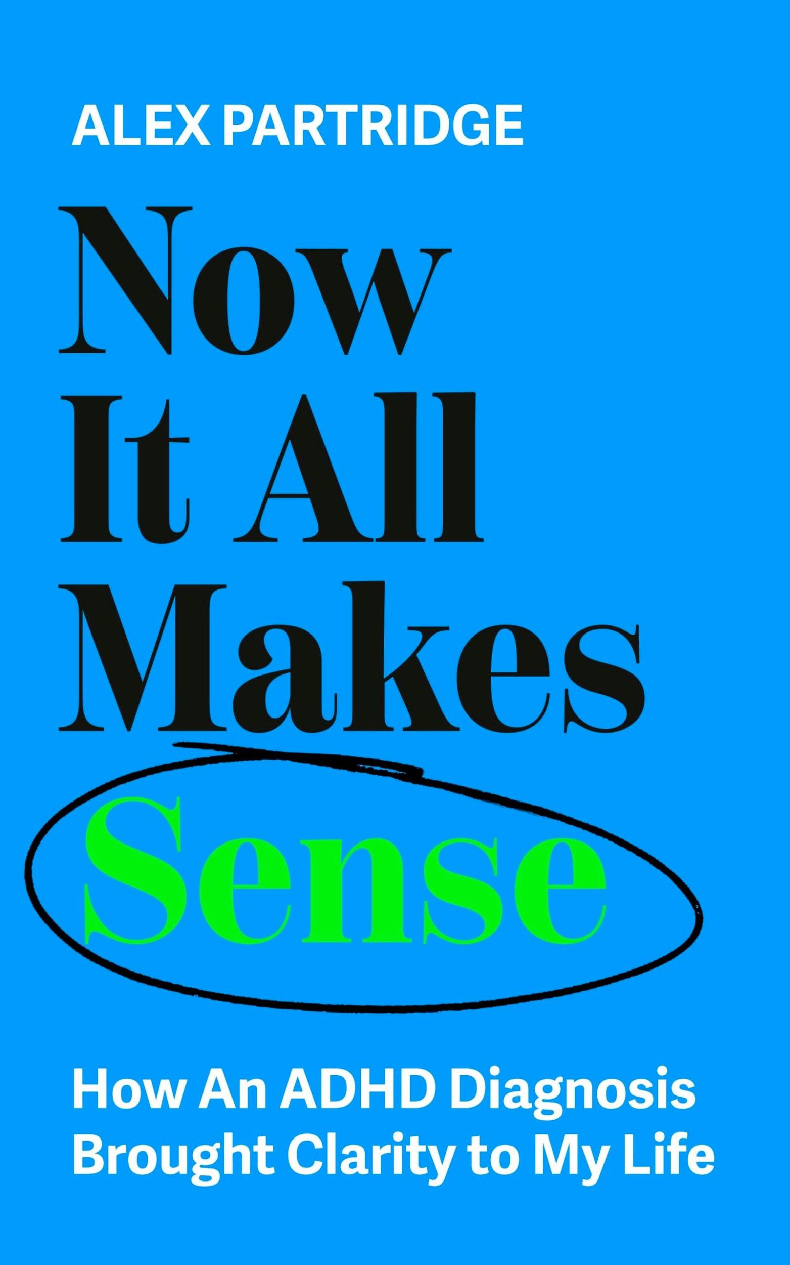 Cover: 9781399817813 | Now It All Makes Sense - How An ADHD Diagnosis Changed My Life | Buch