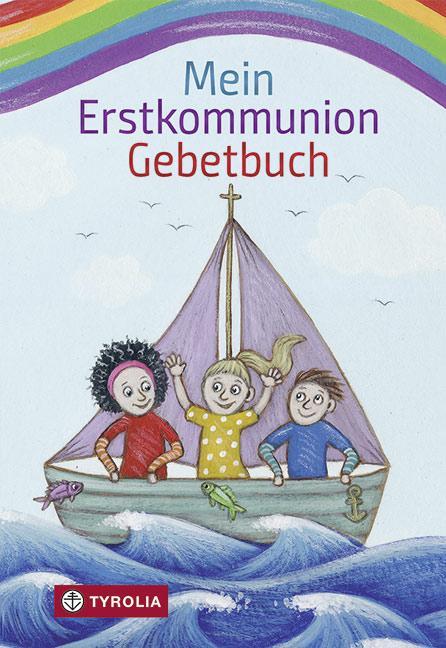 Cover: 9783702230388 | Mein Erstkommunion-Gebetbuch | Mit allen wichtigen Grundgebeten | Buch