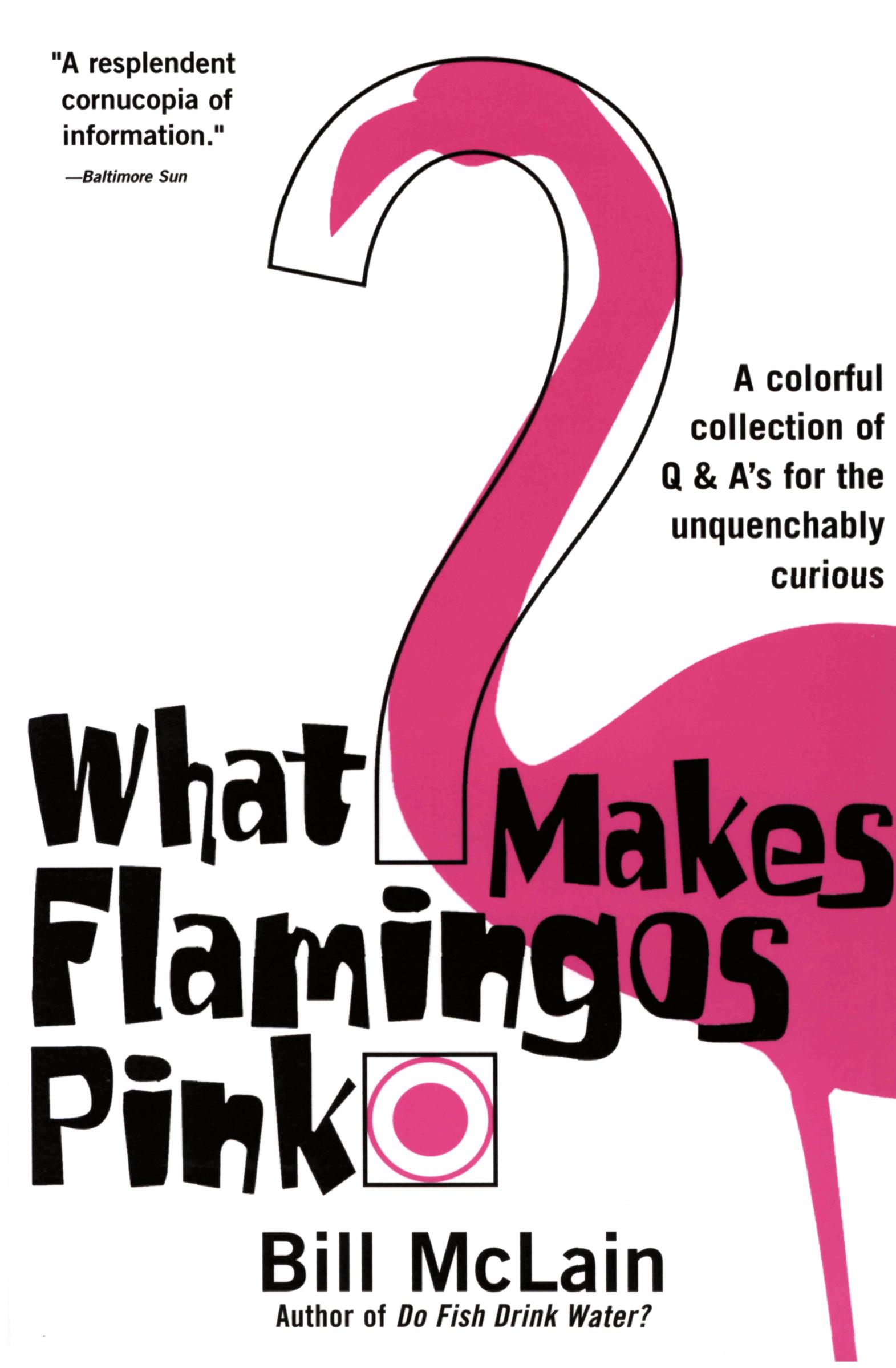 Cover: 9780060000240 | What Makes Flamingos Pink? | Bill Mclain | Taschenbuch | Paperback