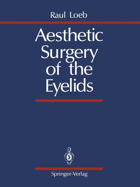 Cover: 9781461281733 | Aesthetic Surgery of the Eyelids | Raul Loeb | Taschenbuch | Paperback