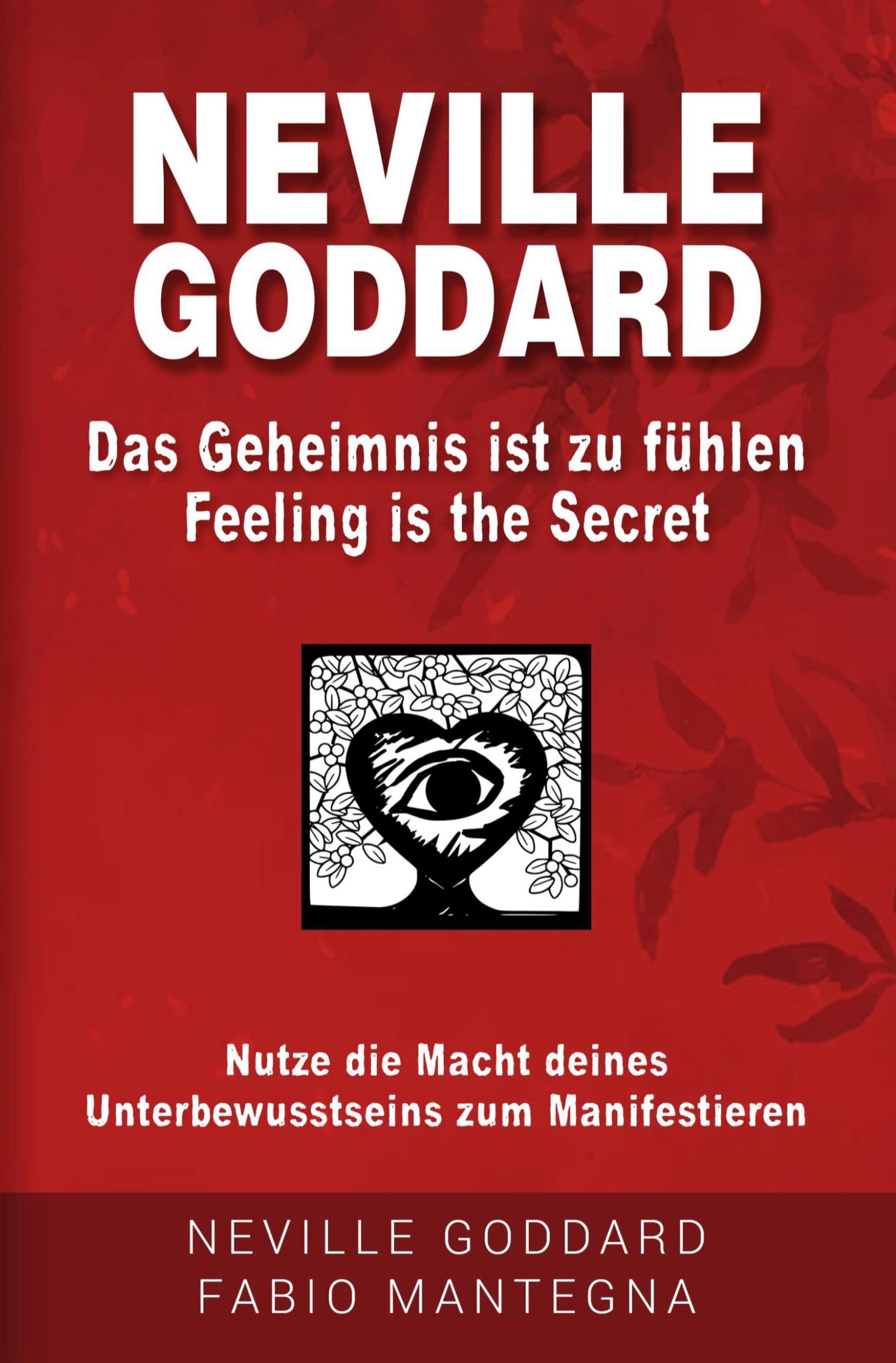 Cover: 9783757937416 | Neville Goddard - Das Geheimnis ist zu fühlen (Feeling is the Secret)