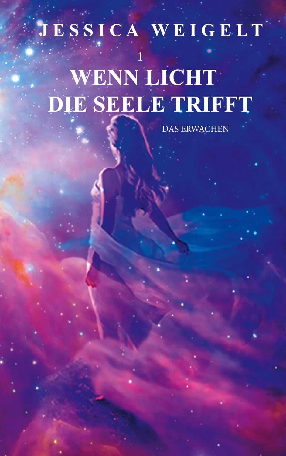 Cover: 9783755732921 | Wenn Licht die Seele trifft | Das Erwachen | Jessica Weigelt | Buch