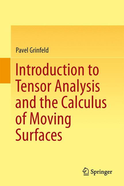 Cover: 9781461478669 | Introduction to Tensor Analysis and the Calculus of Moving Surfaces