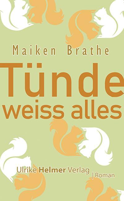 Cover: 9783897414716 | Tünde weiss alles | Maiken Brathe | Taschenbuch | 264 S. | Deutsch