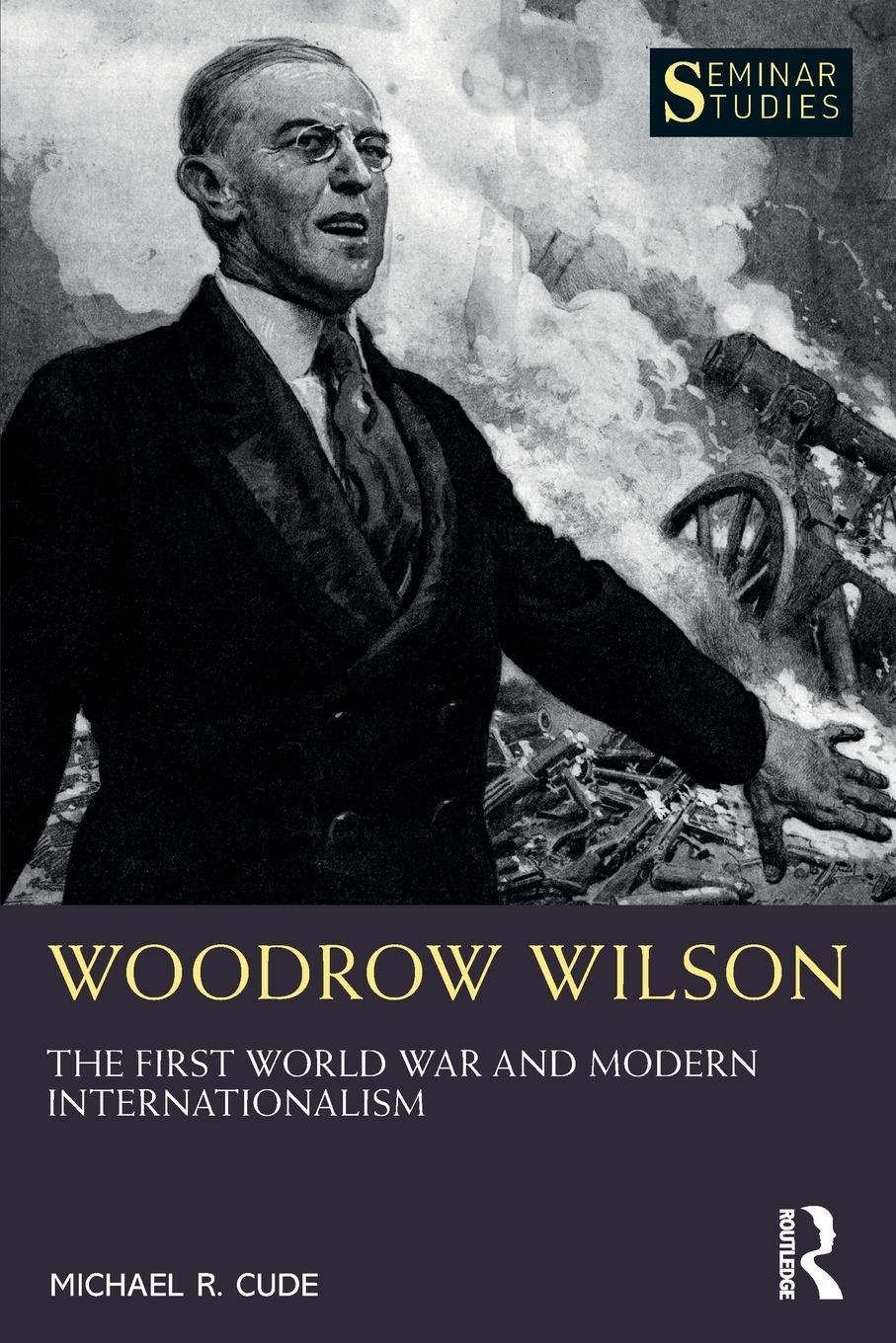 Cover: 9780367543341 | Woodrow Wilson | The First World War and Modern Internationalism