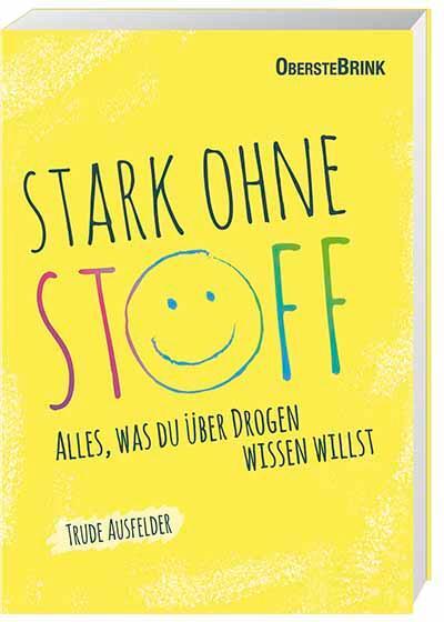 Cover: 9783934333536 | Stark ohne Stoff | Alles, was du über Drogen wissen willst | Ausfelder