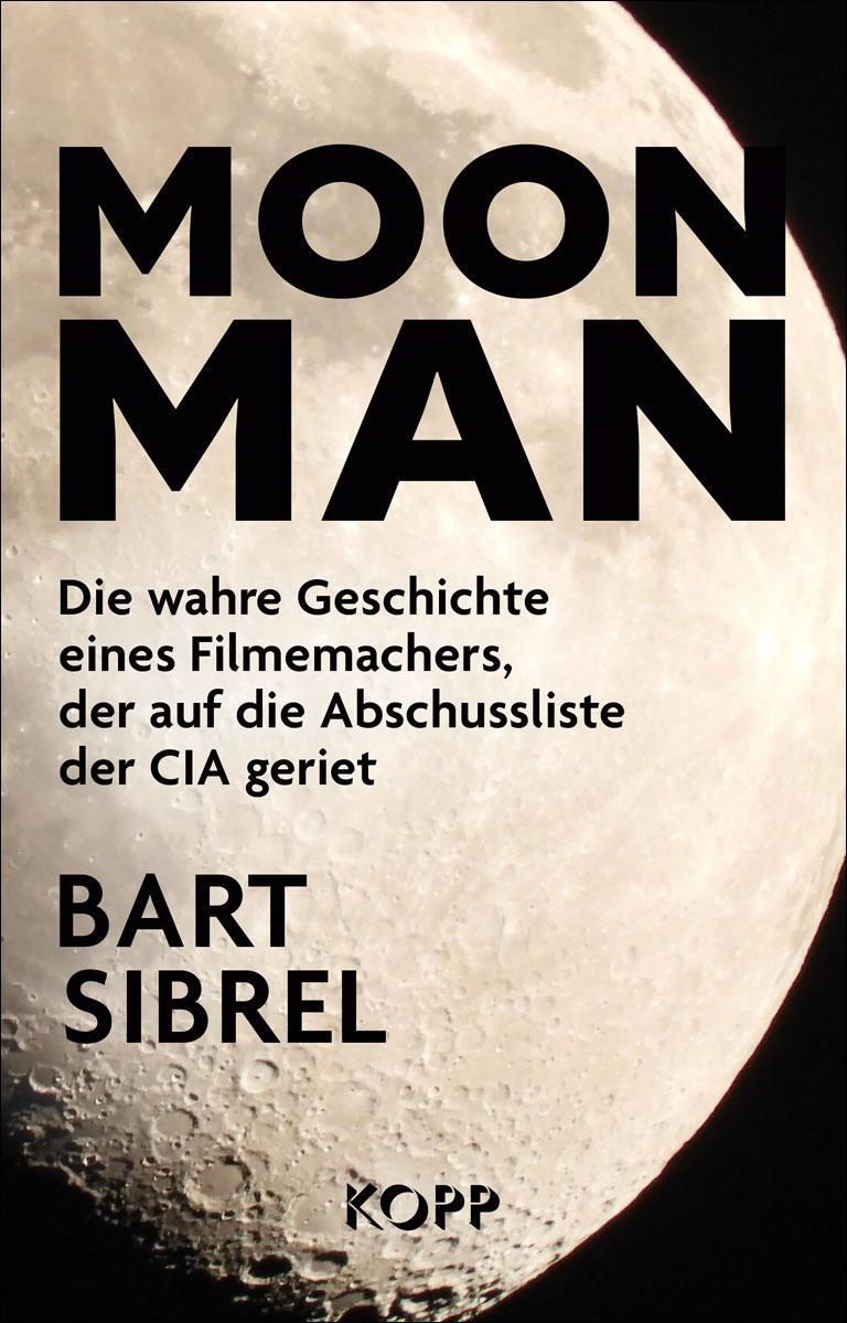 Cover: 9783989920156 | Moon Man | Bart Sibrel | Buch | 254 S. | Deutsch | 2024 | Kopp Verlag