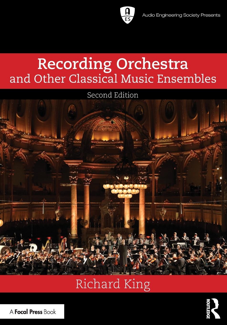 Cover: 9781003324607 | Recording Orchestra and Other Classical Music Ensembles | Richard King