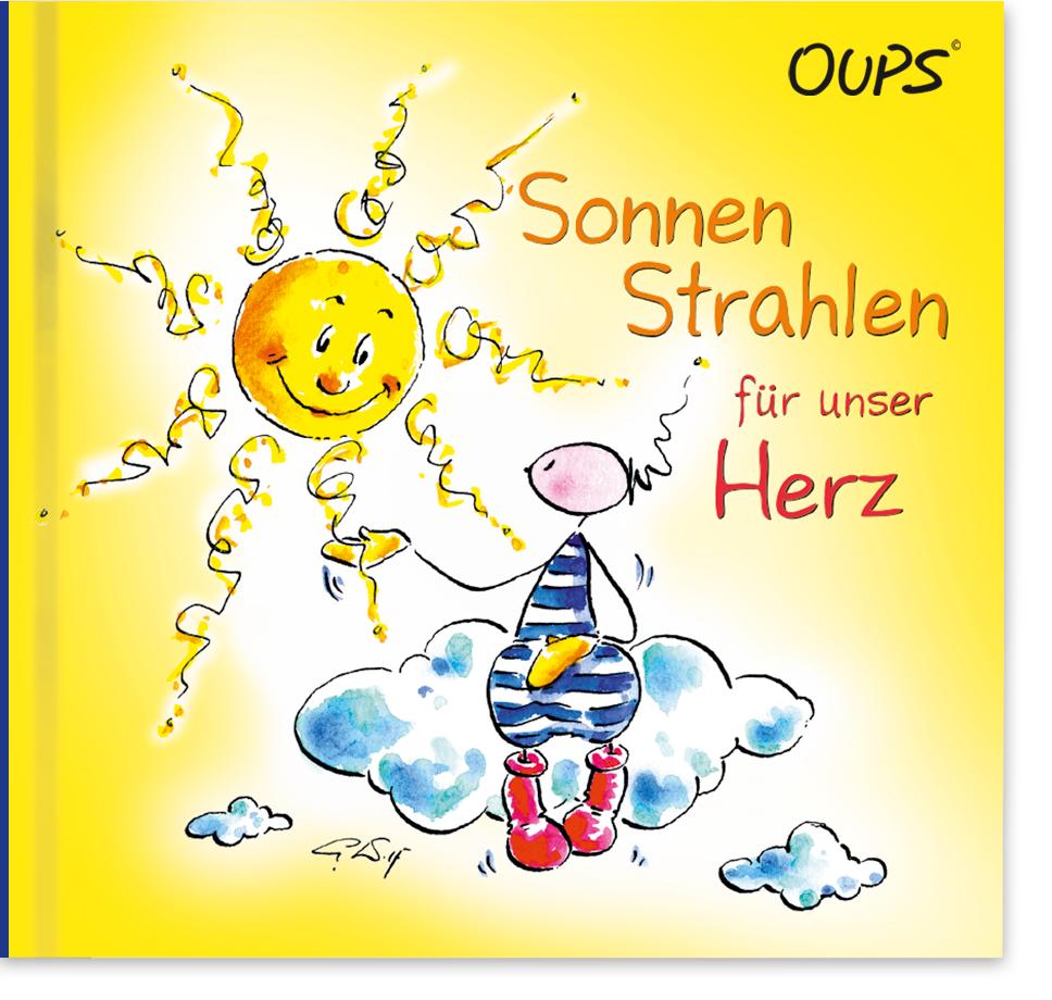 Cover: 9783900244408 | Oups. Sonnenstrahlen für unser Herz | Kurt Hörtenhuber | Buch | 52 S.