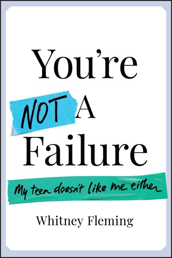 Cover: 9781394251988 | You're Not a Failure | My Teen Doesn't Like Me Either | Fleming | Buch