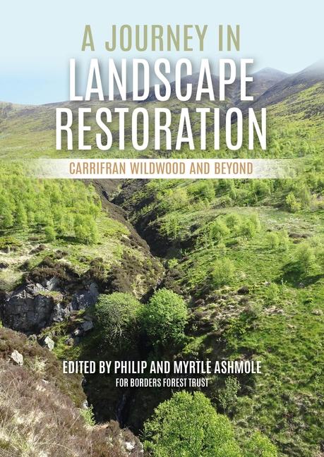 Cover: 9781849954723 | A Journey in Landscape Restoration: Carrifran Wildwood and Beyond