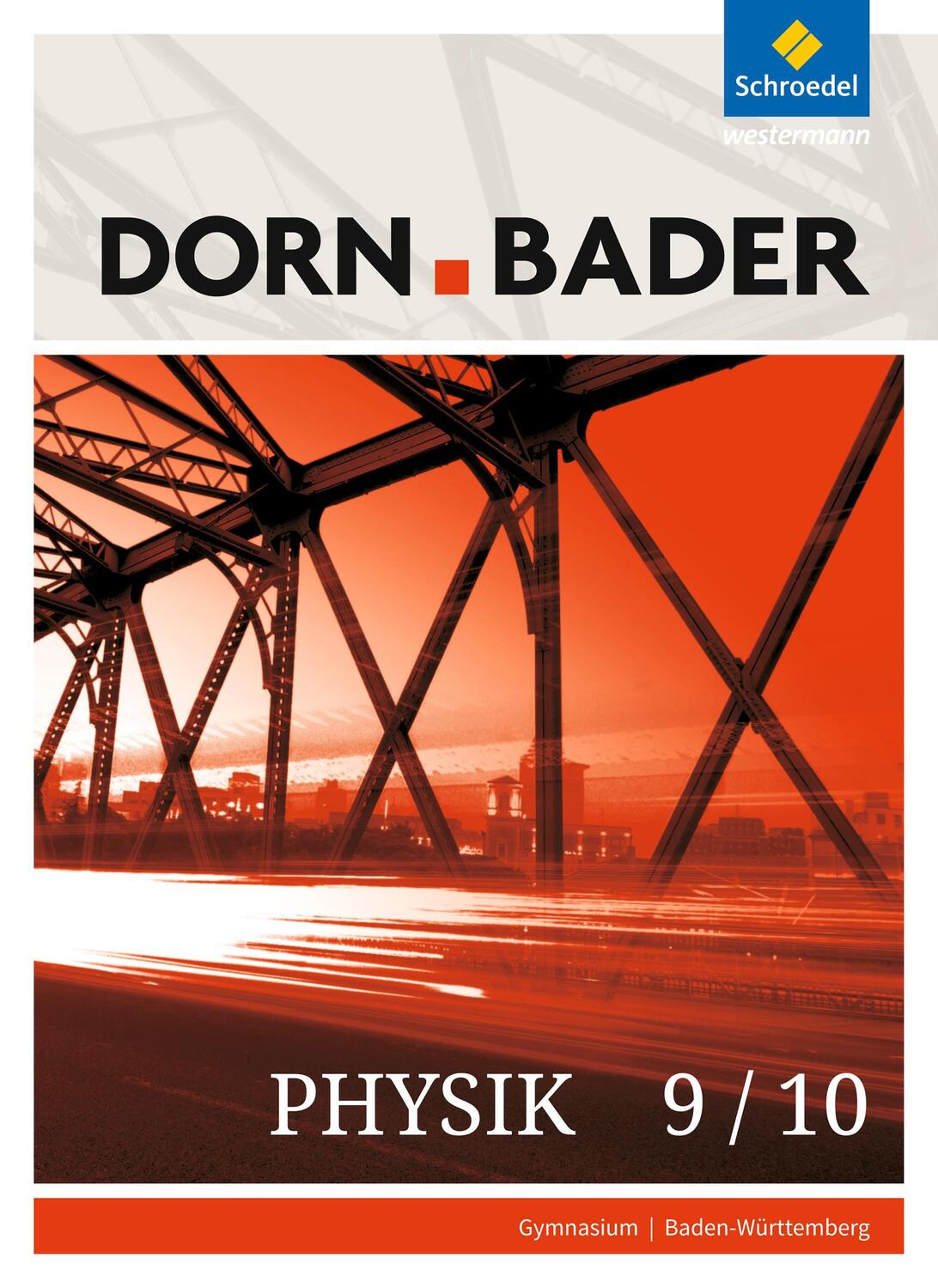 Cover: 9783507869875 | Dorn / Bader Physik SI 9/10. Schülerband. Baden-Württemberg | Buch