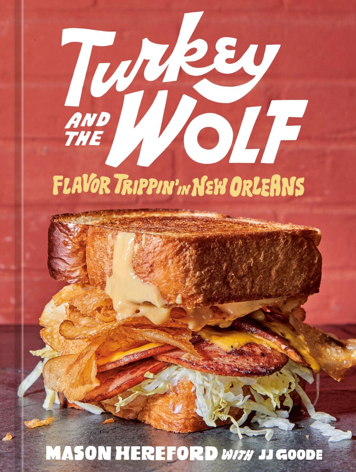 Cover: 9781984858993 | Turkey and the Wolf | Flavor Trippin' in New Orleans | Goode (u. a.)