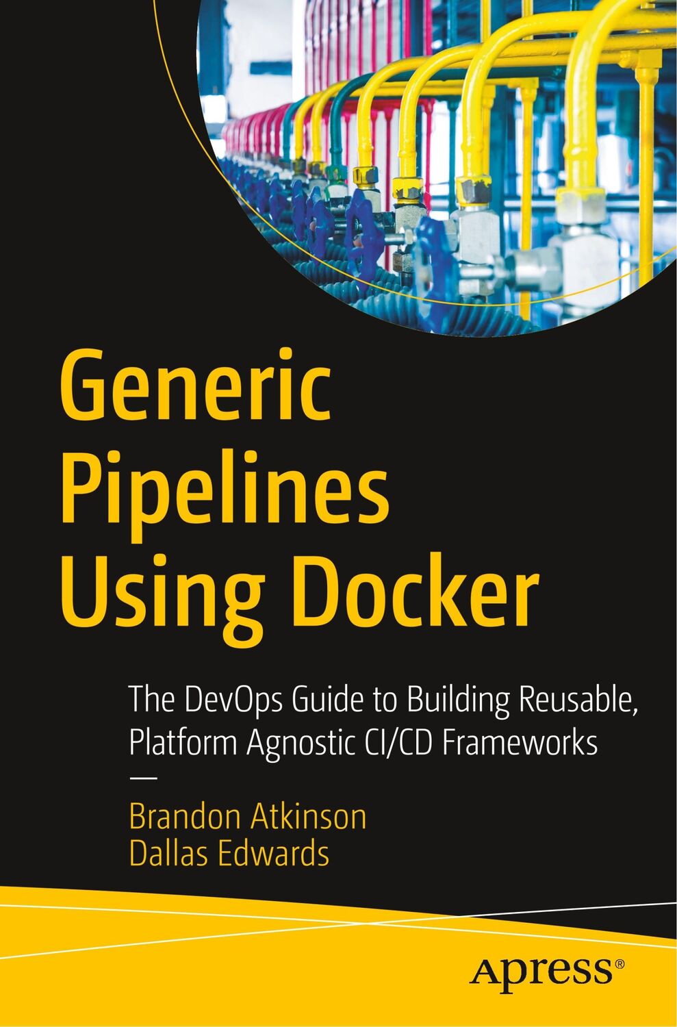 Cover: 9781484236543 | Generic Pipelines Using Docker | Dallas Edwards (u. a.) | Taschenbuch